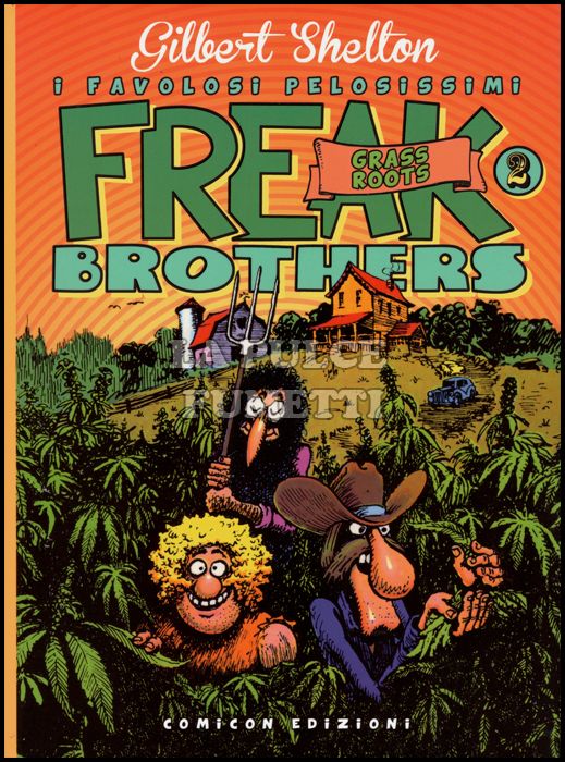 FREAK BROTHERS - I FAVOLOSI PELOSISSIMI #     2: GRASS ROOTS